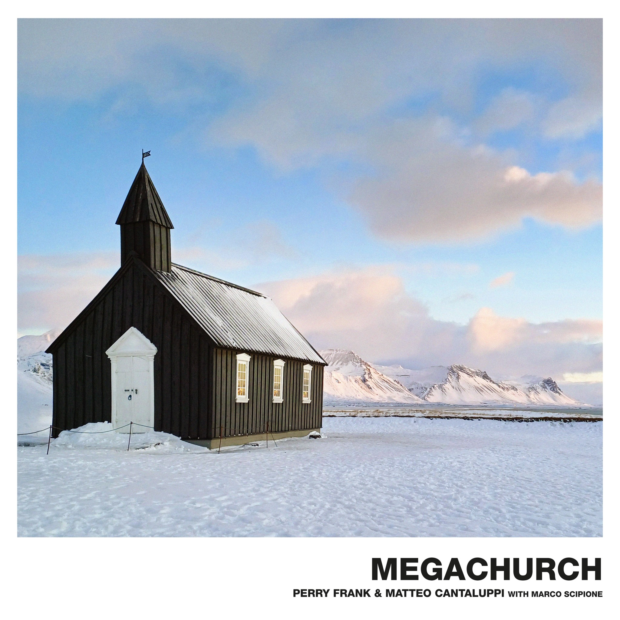 Perry Frank & Matteo Cantaluppi — Megachurch