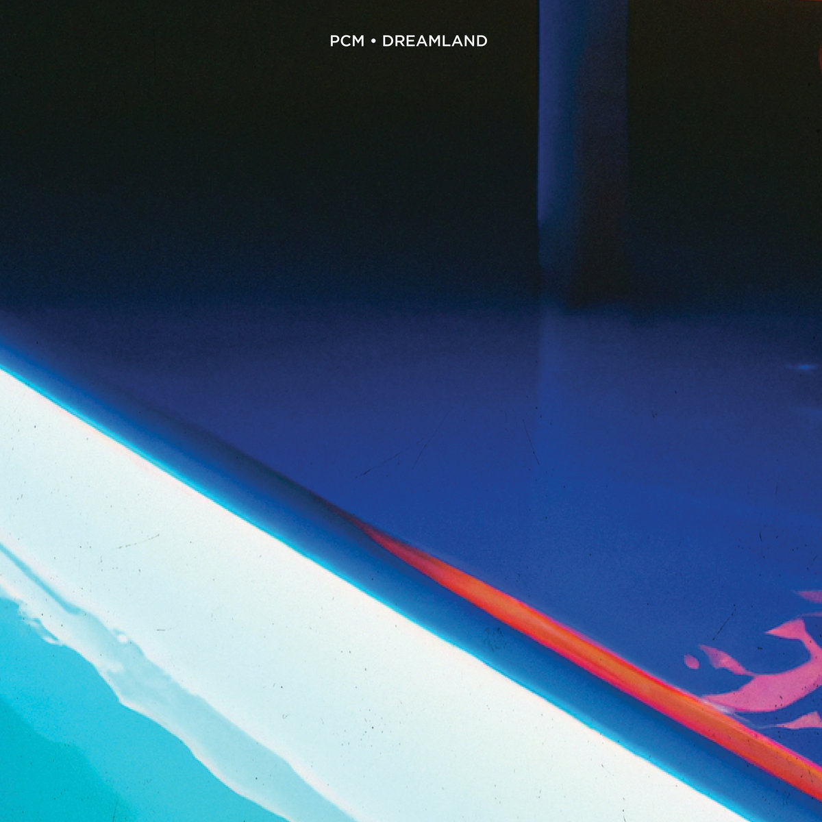 PCM — Dreamland