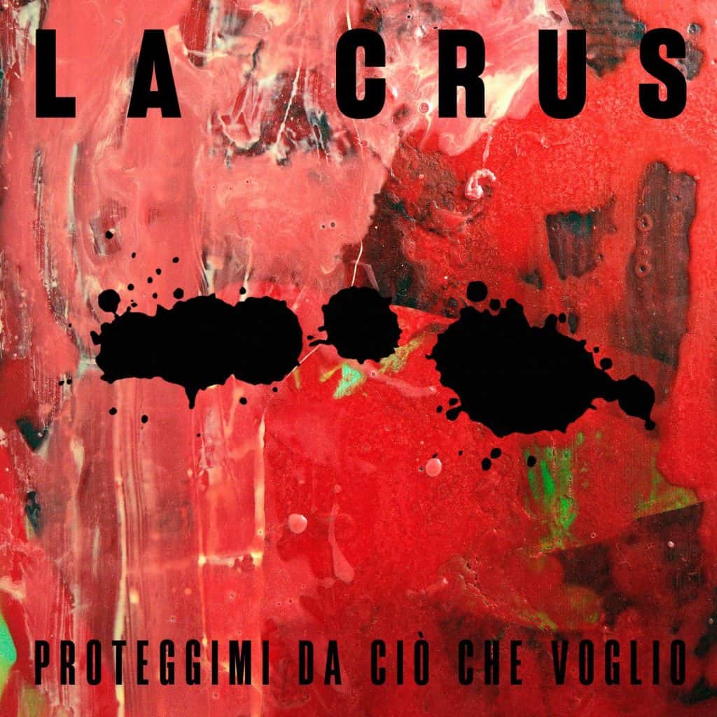 La Crus — Proteggimi da ciò che voglio